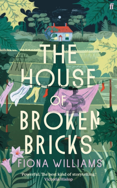 The House of Broken Bricks : 'Shocking and powerful . . . This is the best kind of story telling.' Victoria Hislop-'9780571379552