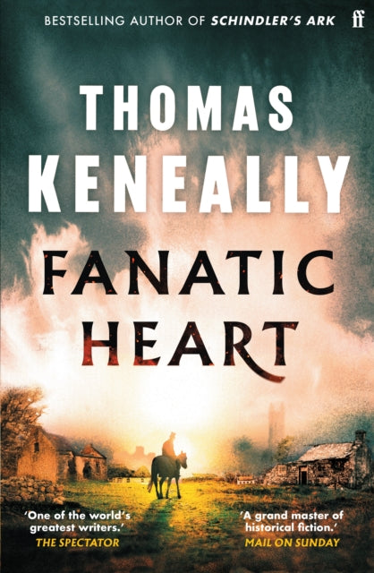 Fanatic Heart : 'A grand master of historical fiction.' Mail on Sunday-'9780571387953