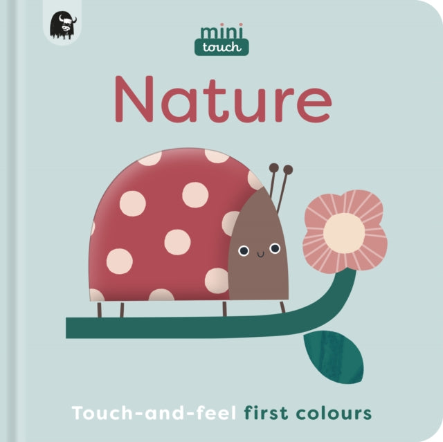 MiniTouch: Nature : Touch-and-feel first colours-'9780711291447