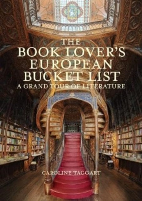 The Book Lover's European Bucket List : A Grand Tour of Literature-'9780712354943