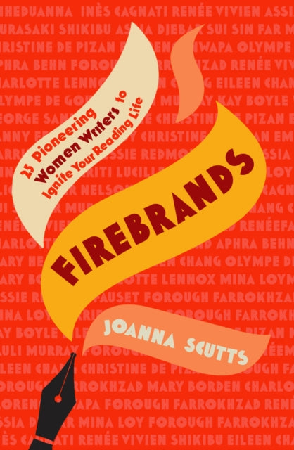 Firebrands : 25 Pioneering Women Writers to Ignite Your Reading Life-'9780715655269