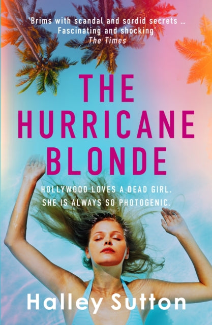 The Hurricane Blonde : 'Brims with scandal and sordid secrets ... fascinating and shocking' - The Times-'9780749030773