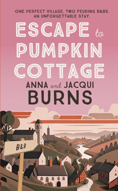 Escape to Pumpkin Cottage : A feel-good read about romance and rivalry-'9780749031954