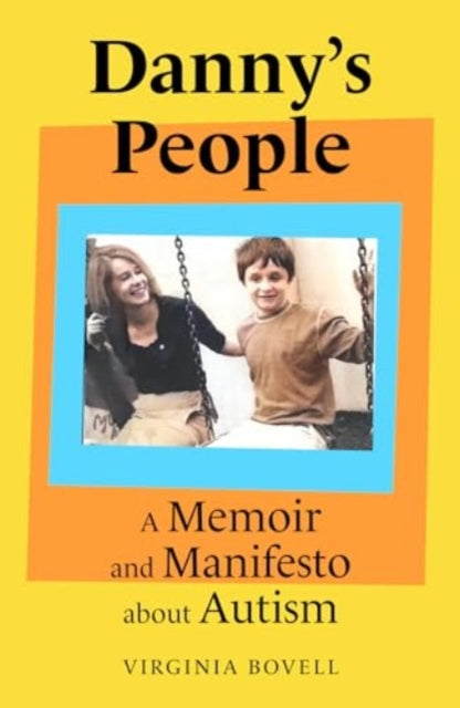 Danny's People : A Memoir and Manifesto About Autism-'9780861548385