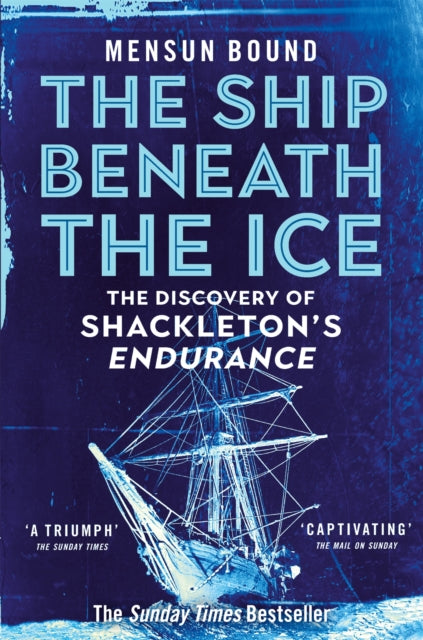 The Ship Beneath the Ice : The Discovery of Shackleton's Endurance-'9781035008421