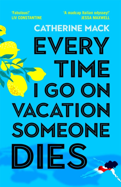Every Time I Go on Vacation, Someone Dies : Escape to the Amalfi Coast in the summer’s freshest, sharpest and funniest mystery-'9781035032068