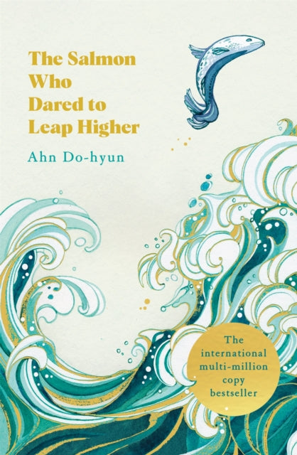 The Salmon Who Dared to Leap Higher : The Korean Multi-Million Copy Bestseller-'9781035034628