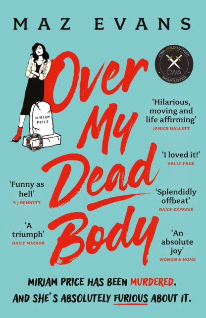 Over My Dead Body : 'I couldn't put this fabulous, first class, five star read down.' JANICE HALLETT-'9781035402342