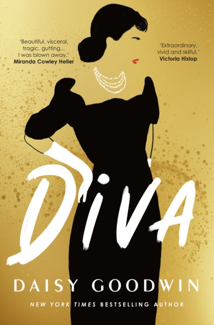 Diva : Brand-new for 2024! Bestselling Daisy Goodwin returns with a heartbreaking, powerful novel about the legendary Maria Callas-'9781035906703