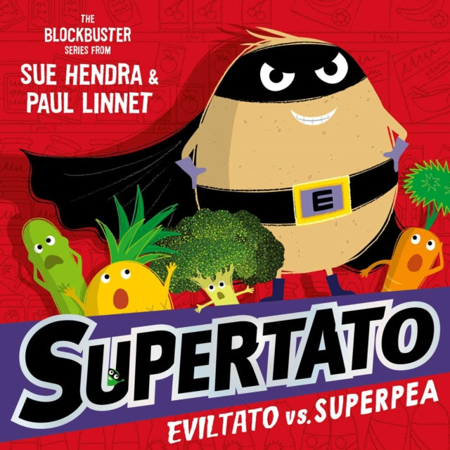 Supertato: Eviltato vs Superpea : A brand-new adventure in the blockbuster series!-'9781398511705