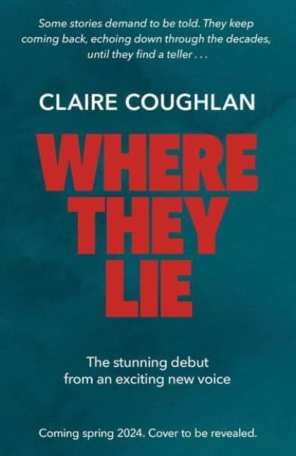 Where They Lie : The thrillingly atmospheric debut from an exciting new voice in crime fiction-'9781398521704