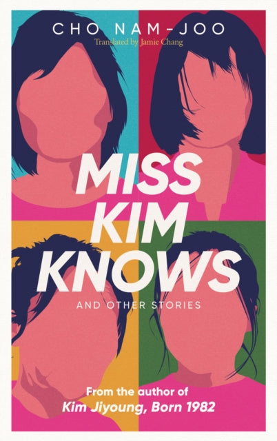 Miss Kim Knows and Other Stories : The sensational new work from the author of Kim Jiyoung, Born 1982-'9781398522930