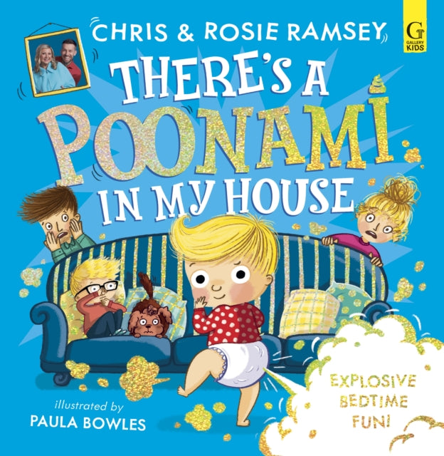 There's a Poonami in My House : The hilarious new picture book from podcast stars and Sunday Times No 1 bestselling authors, Chris and Rosie Ramsey-'9781398534902