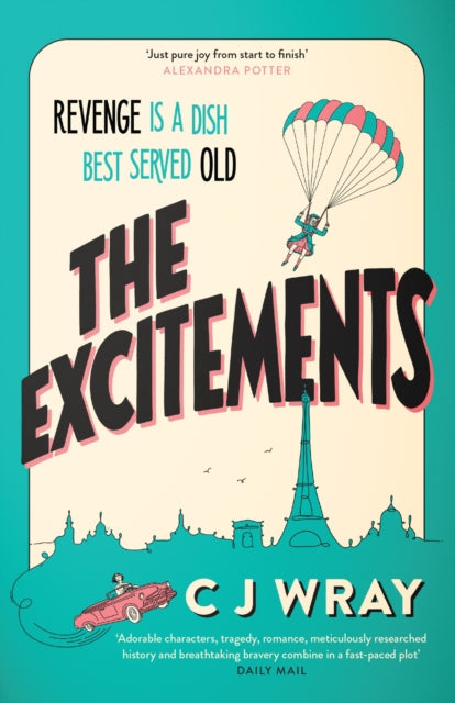 The Excitements : Two sprightly ninety-year-olds seek revenge in this feelgood mystery for fans of Richard Osman-'9781398711853