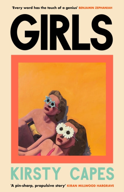 Girls : The stunning new novel from the Women’s Prize longlisted author of CARELESS-'9781398713048