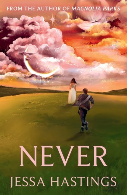 Never : The brand new series from the author of MAGNOLIA PARKS-'9781398720565
