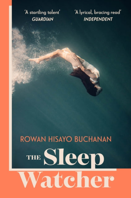 The Sleep Watcher : The luminous new novel from Costa-shortlisted author Rowan Hisayo Buchanan-'9781399710664