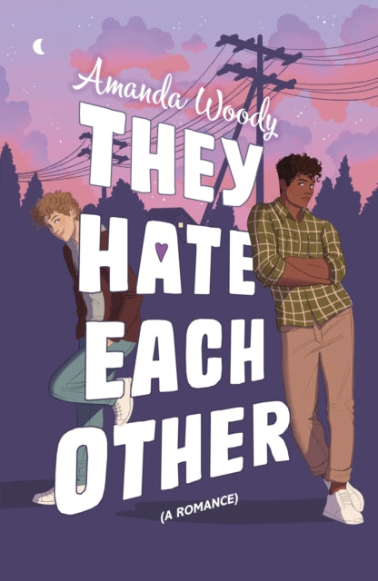 They Hate Each Other : A fake dating, enemies-to-lovers romcom for fans of HEARTSTOPPER!-'9781399719179
