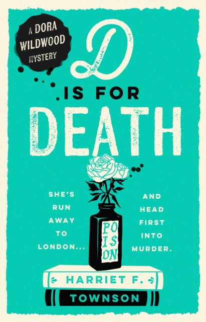 D is for Death : meet the most entertaining and intriguing new detective since Enola Holmes in this gripping mystery!-'9781399731478