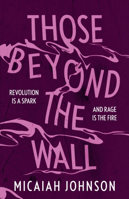 Those Beyond the Wall : The gripping new novel from the #1 Sunday Times bestselling author, shortlisted for the 2024 Ursula K. Le Guin Prize for Fiction-'9781399734684