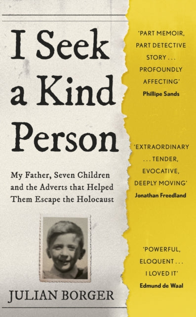 I Seek a Kind Person : My Father, Seven Children and the Adverts that Helped Them Escape the Holocaust-'9781399803304