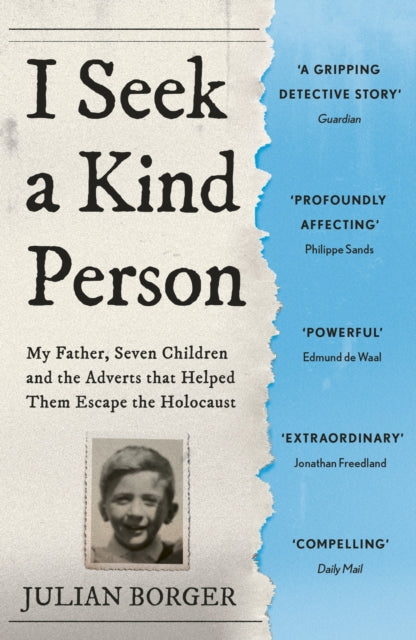 I Seek a Kind Person : My Father, Seven Children and the Adverts that Helped Them Escape the Holocaust-'9781399803311