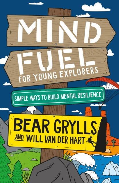 Mind Fuel for Young Explorers : Simple Ways to Build Mental Resilience-'9781399806749