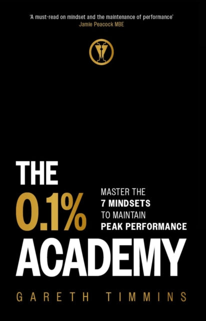 The 0.1% Academy : Master the 7 Mindsets to Maintain Peak Performance-'9781399814850