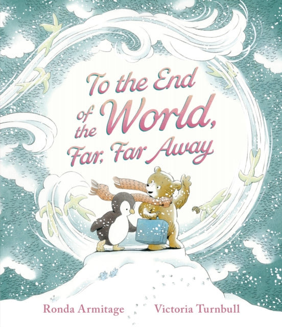 To the End of the World, Far, Far Away-'9781406393637