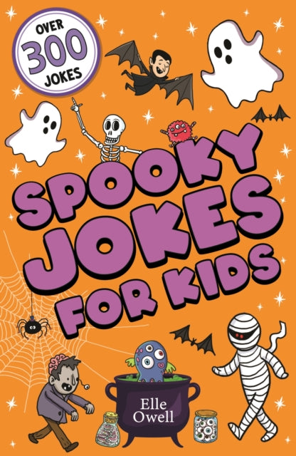 Spooky Jokes for Kids : Over 300 Halloween jokes!-'9781408373088