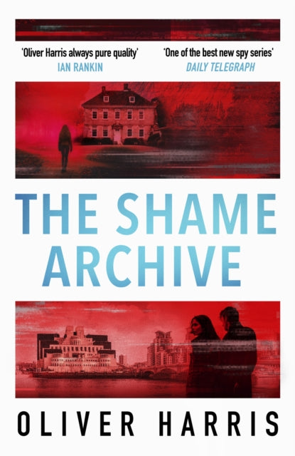 The Shame Archive : 'Puts him firmly in the Mick Herron class' Daily Telegraph-'9781408717455
