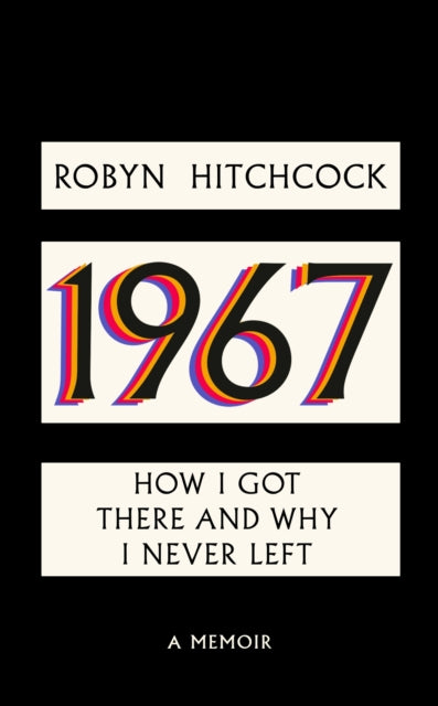 1967 : How I Got There and Why I Never Left-'9781408720554