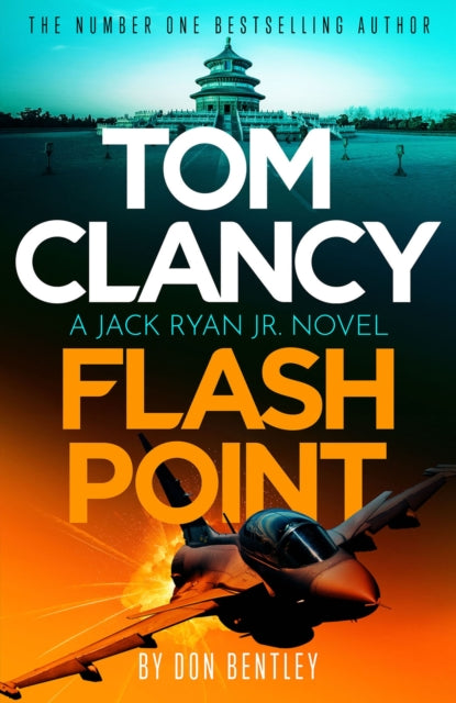 Tom Clancy Flash Point : The high-octane mega-thriller that will have you hooked!-'9781408727799