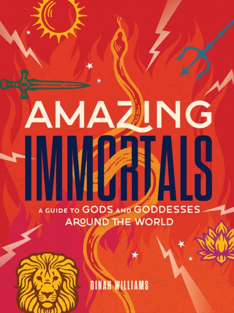 Amazing Immortals : A Guide to Gods and Goddesses Around the World-'9781419761904