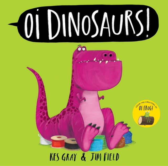 Oi Dinosaurs!-'9781444971811