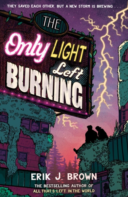 The Only Light Left Burning : The astounding sequel to All That's Left in the World-'9781444973518