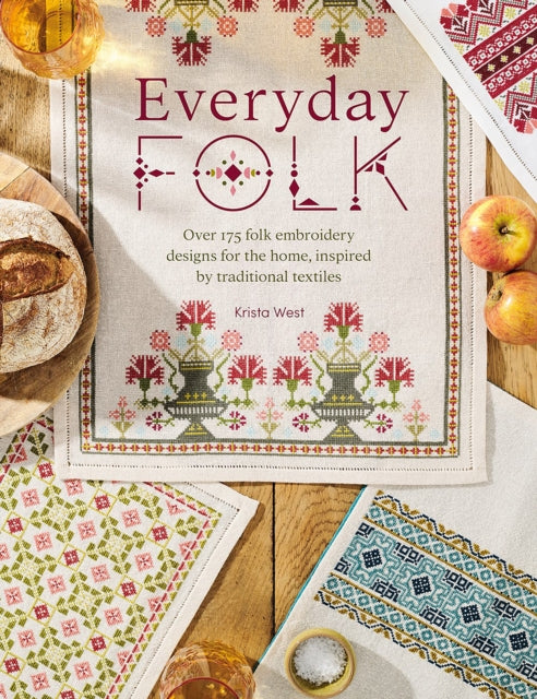 Everyday Folk : Over 175 Folk Embroidery Designs for the Home, Inspired by Traditional Textiles-'9781446313398