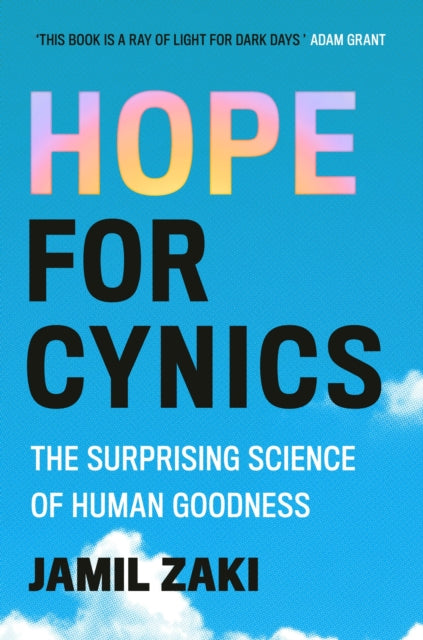 Hope for Cynics : The Surprising Science Of Human Goodness-'9781472148186