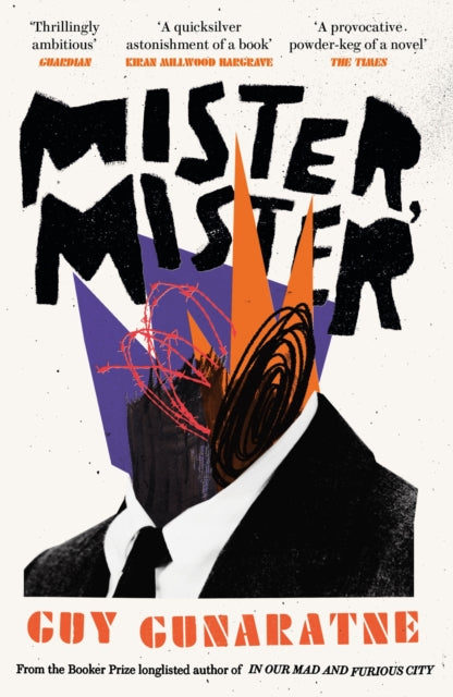 Mister, Mister : The new novel from the Booker Prize longlisted author of In Our Mad and Furious City-'9781472250254