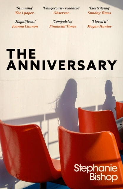 The Anniversary : An addictive and dangerously readable literary thriller, longlisted for the 2024 Stella Prize-'9781474626156