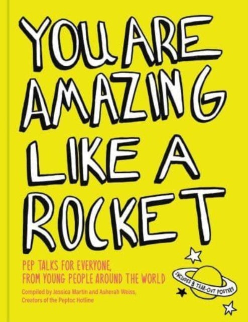 You Are Amazing Like a Rocket : Pep Talks for Everyone from Young People Around the World-'9781524888732