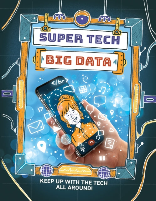 Super Tech: Big Data-'9781526325716