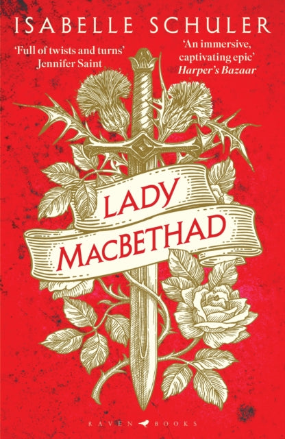 Lady MacBethad : The electrifying story of love, ambition, revenge and murder behind a real life Scottish queen-'9781526647245