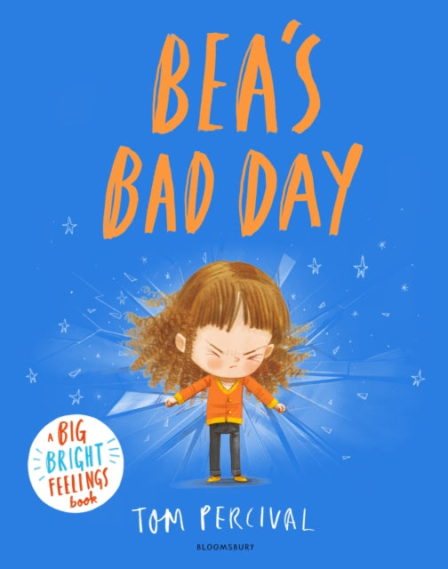Bea's Bad Day : A Big Bright Feelings Book-'9781526651358