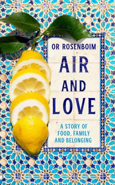 Air and Love : A Story of Food, Family and Belonging-'9781529098099