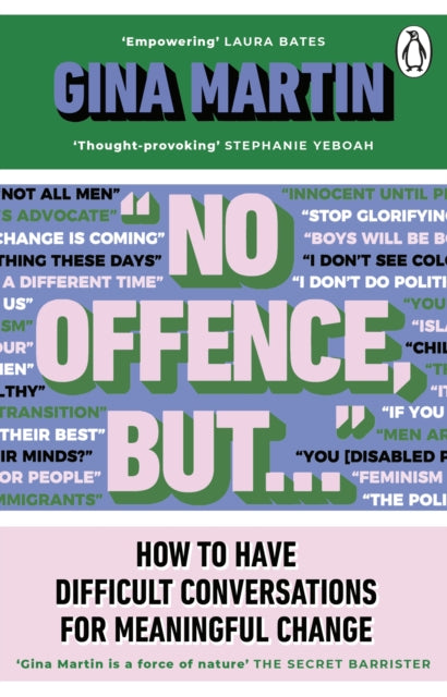 No Offence, But... : How to have difficult conversations for meaningful change-'9781529177572