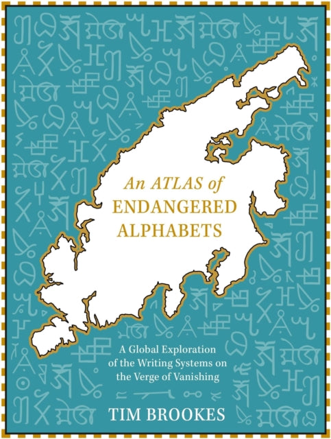 An Atlas of Endangered Alphabets : Writing Systems on the Verge of Vanishing-'9781529408249
