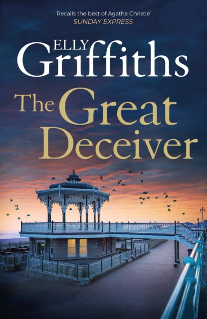 The Great Deceiver : the gripping new novel from the bestselling author of The Dr Ruth Galloway Mysteries-'9781529409925
