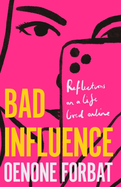 Bad Influence : The buzzy debut memoir about growing up online-'9781529423914