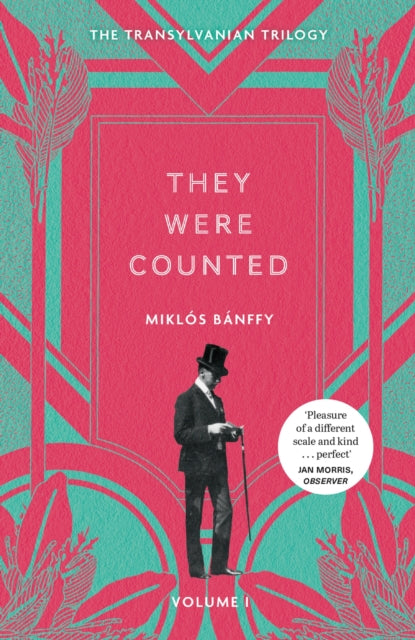They Were Counted : The Transylvanian Trilogy, Volume I-'9781529434668